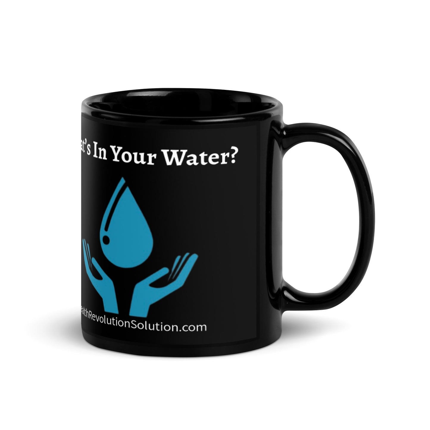 “What’s In Your Water?” Black Glossy Mug (11oz & 15oz)