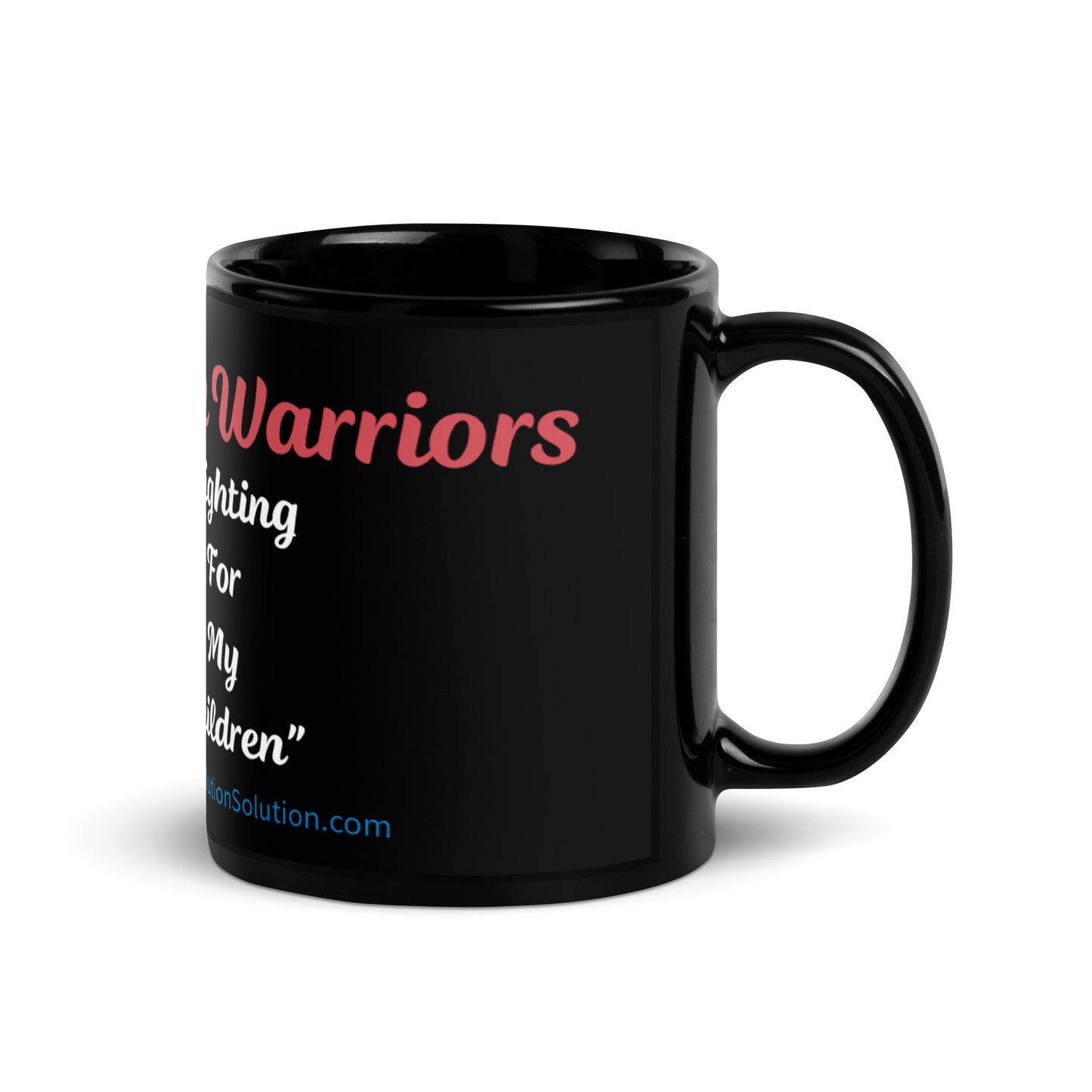“Autism Warriors, Fighting For My Children” Black (11oz & 15oz)
