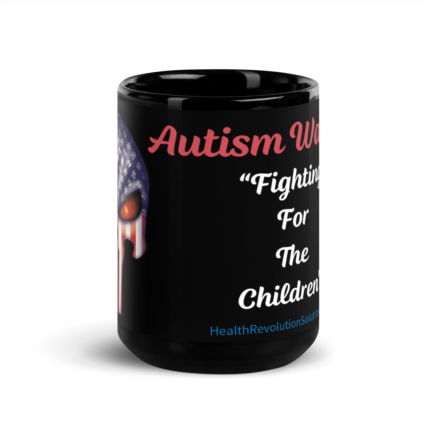 “Autism Warriors, Fighting For The Children” Black (11oz & 15oz)