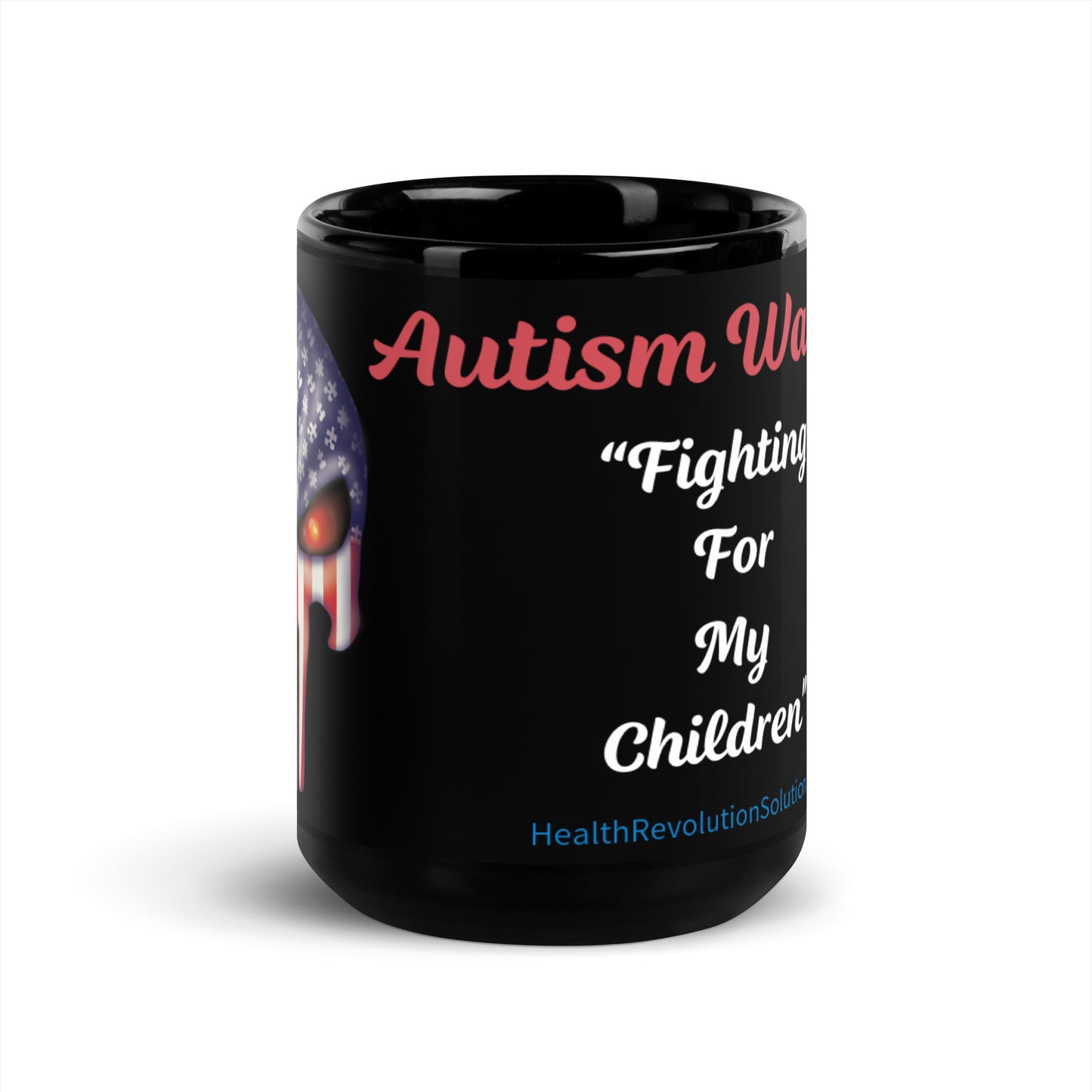 “Autism Warriors, Fighting For My Children” Black (11oz & 15oz)