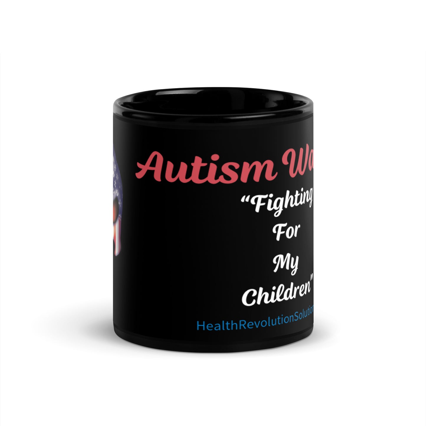 “Autism Warriors, Fighting For My Children” Black (11oz & 15oz)